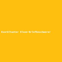 Exorbitanter Eisen-Briefbeschwerer
