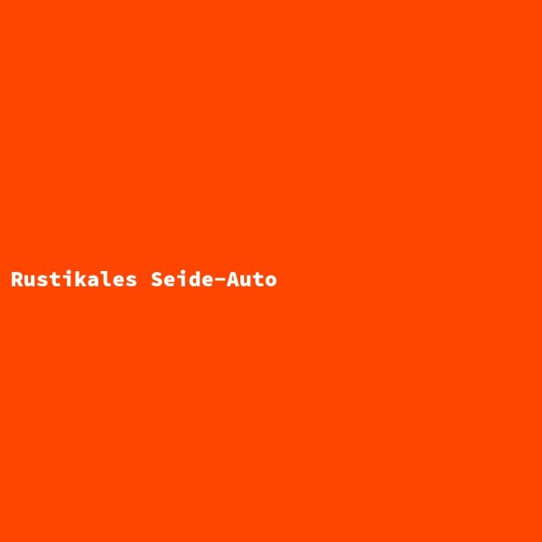 Rustikales Seide-Auto