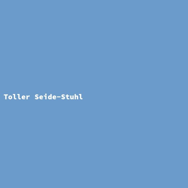 Toller Seide-Stuhl