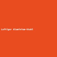 Luftiger Aluminium-Stuhl