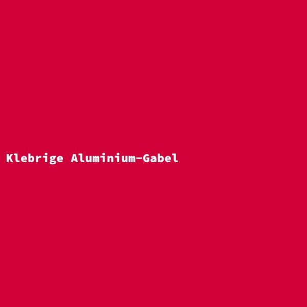 Klebrige Aluminium-Gabel